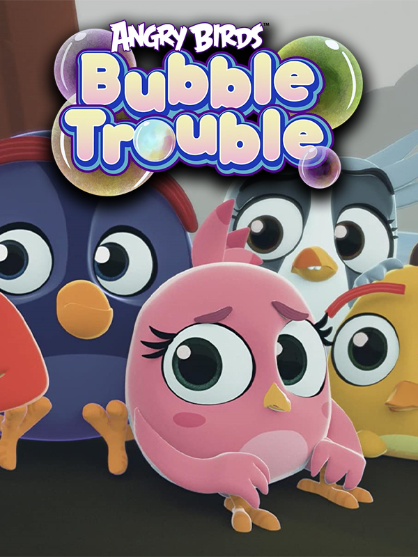 Angry Birds - Bubble Trouble (2020)