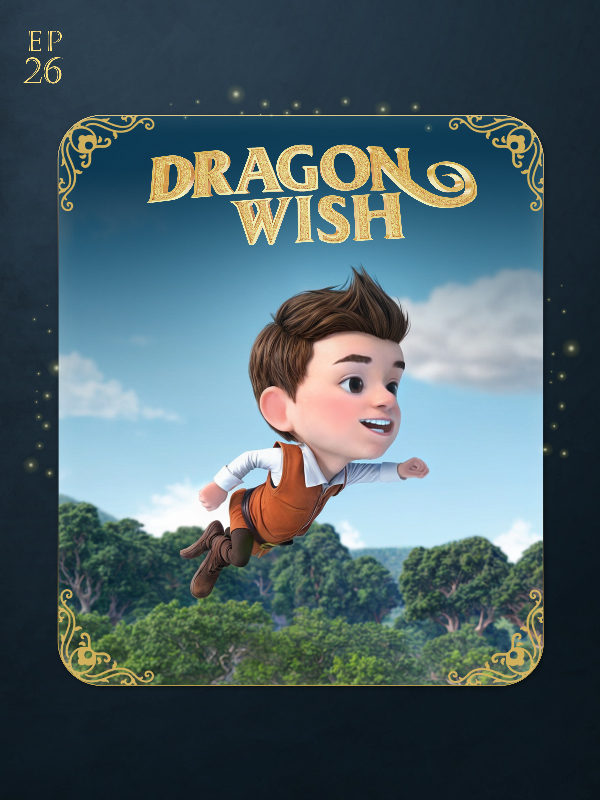 اژدهای آرزو - فصل ۱ قسمت ۲۶