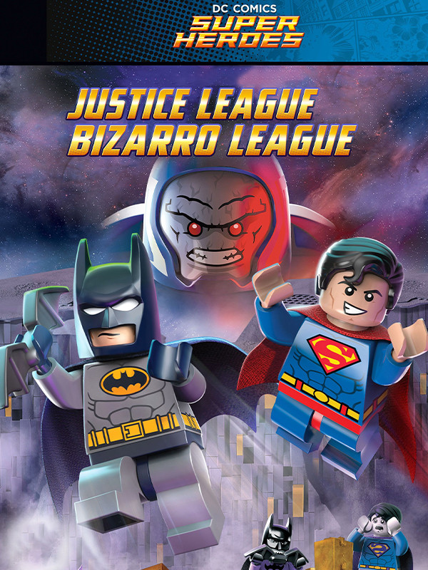 ابر قهرمان های لگو : لیگ عدالت در برابر لیگ بیزارو
